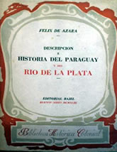 "Descripción e histora del Paraguay y Río de la Plata". Félix de Azara
