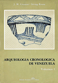 Arqueología Cronológica de Venezuela. Tomo I