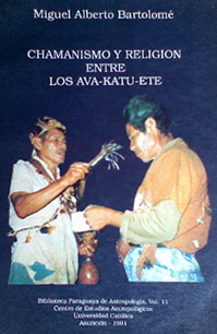 Chamanismo y Religión entre los Avá-Katú-Eté